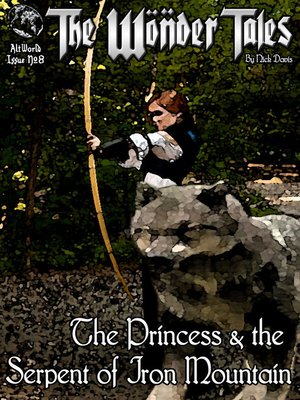 cover image of The Princess & the Serpent of Iron Mountain